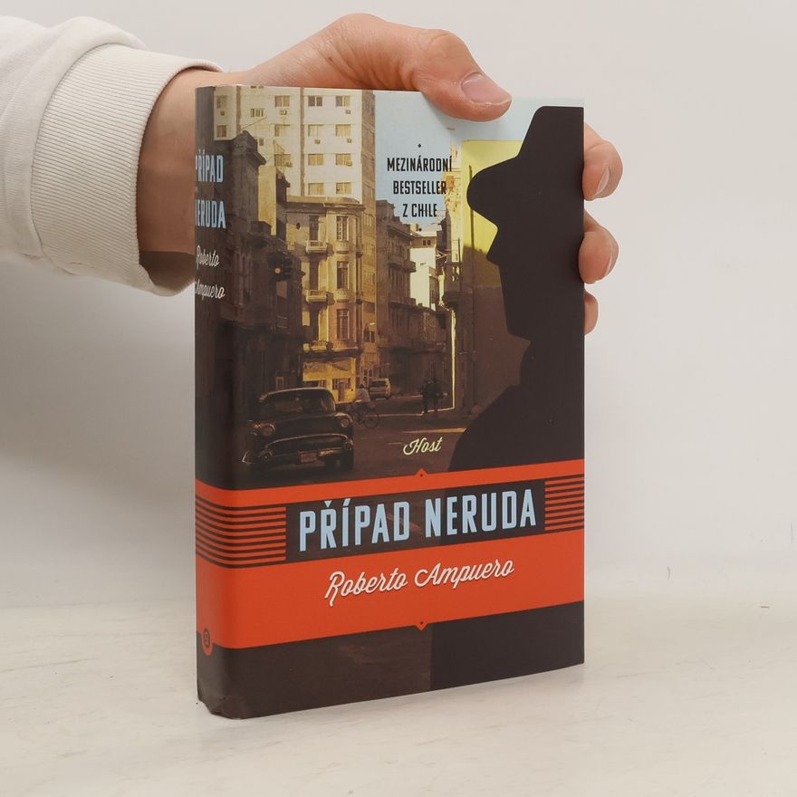 Roberto Ampuero Espinoza Případ Neruda