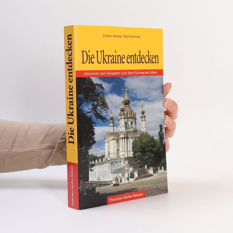 Evelyn Scheer Die Ukraine entdecken