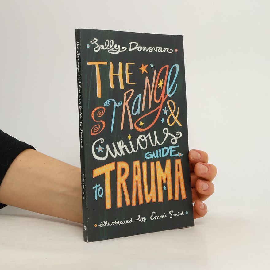 Sally Donovan The Strange and Curious Guide to Trauma