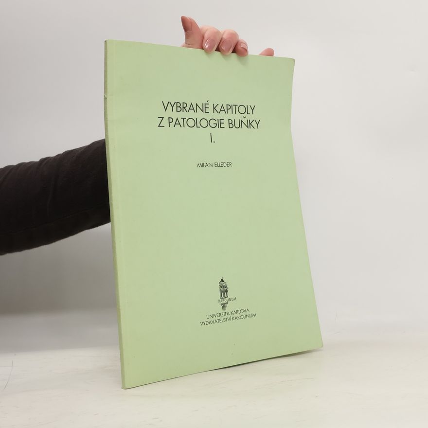 Milan Elleder Vybrané kapitoly z patologie buňky I.