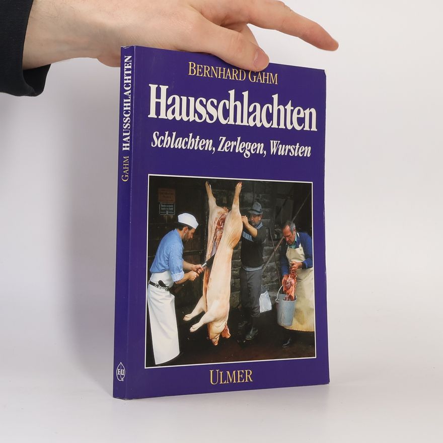 Bernhard Gahm Hausschlachten