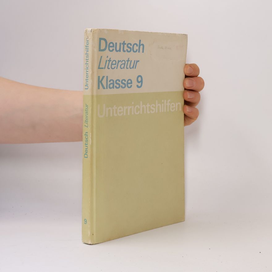 Kolektiv autorů Deutsch Literatur Klasse 9 – Unterrichtshilfen