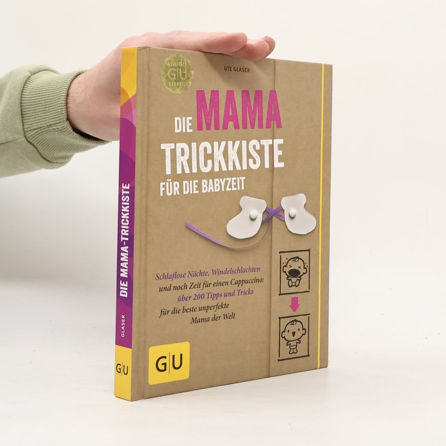 Ute Glaser Die Mama Trickkiste für die Babyzeit