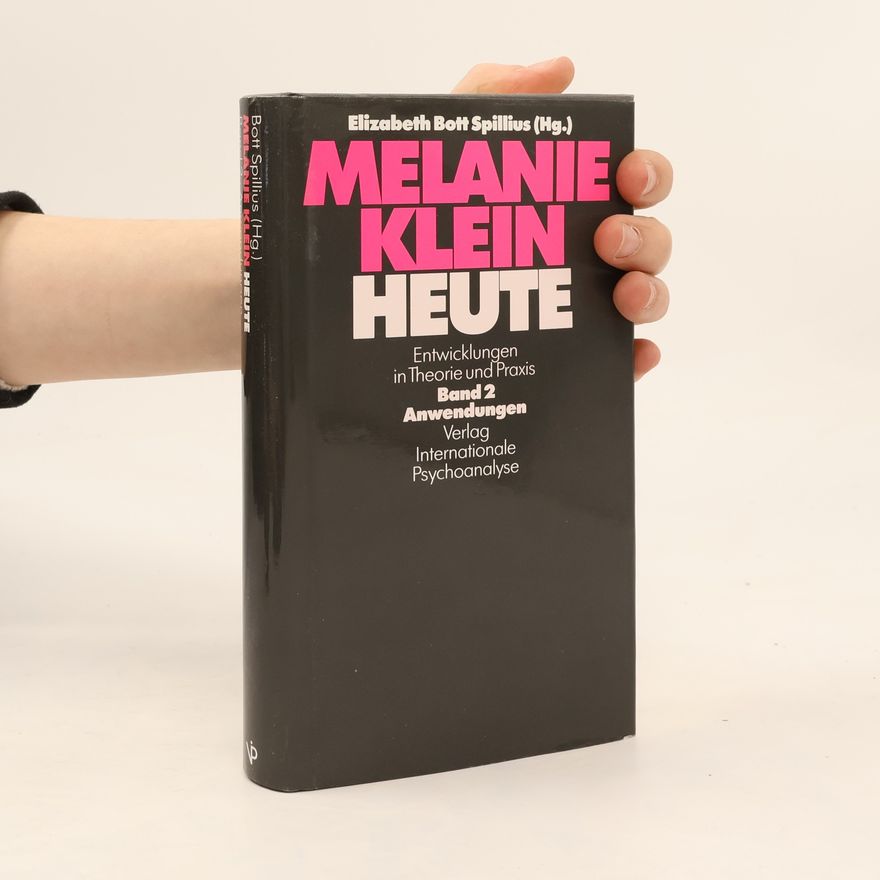 Elizabeth Bott Spillius Melanie Klein heute