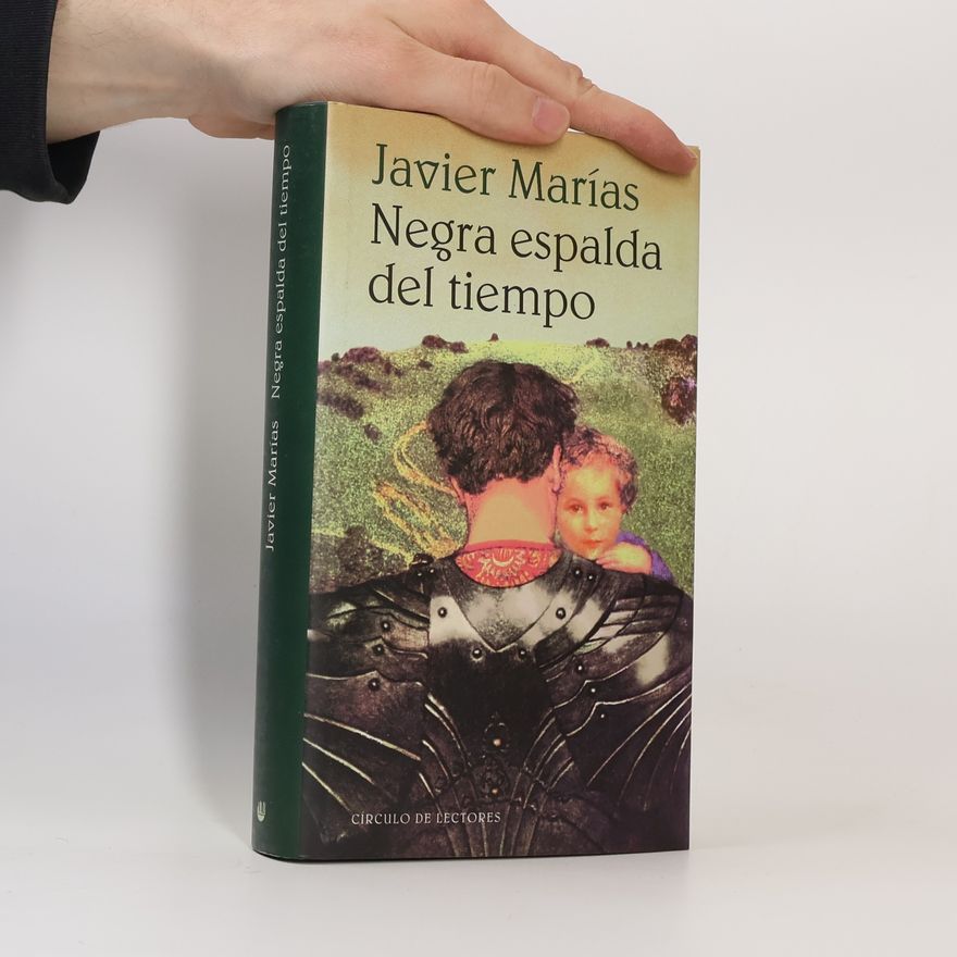 Javier Marías Negra espalda del tiempo