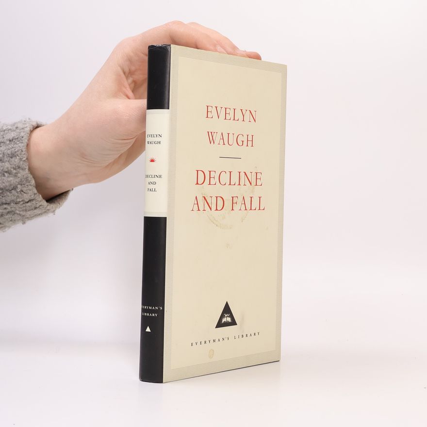 Evelyn Waugh Everyman's Library: Decline and Fall