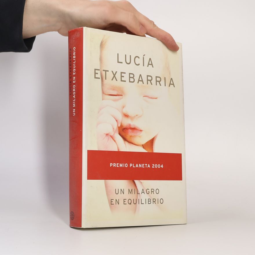 Lucía Etxebarria de Asteinza Un milagro en equilibrio