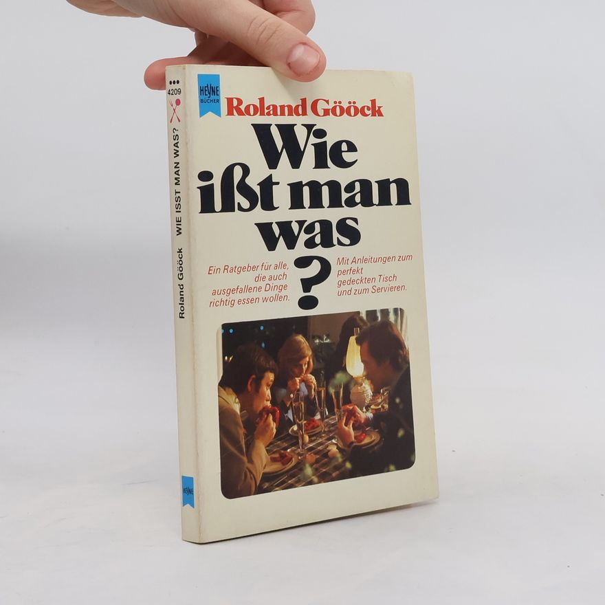 Roland Gööck Wie isst man was?