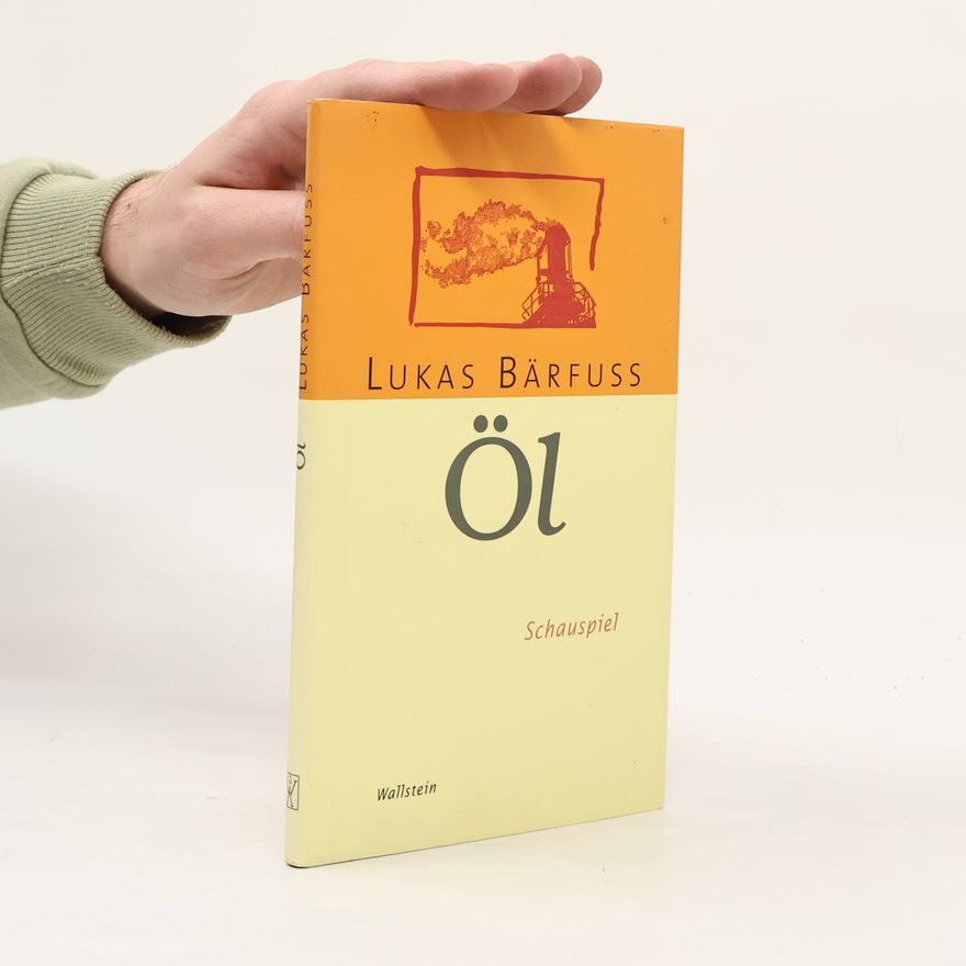 Lukas Bärfuss Öl