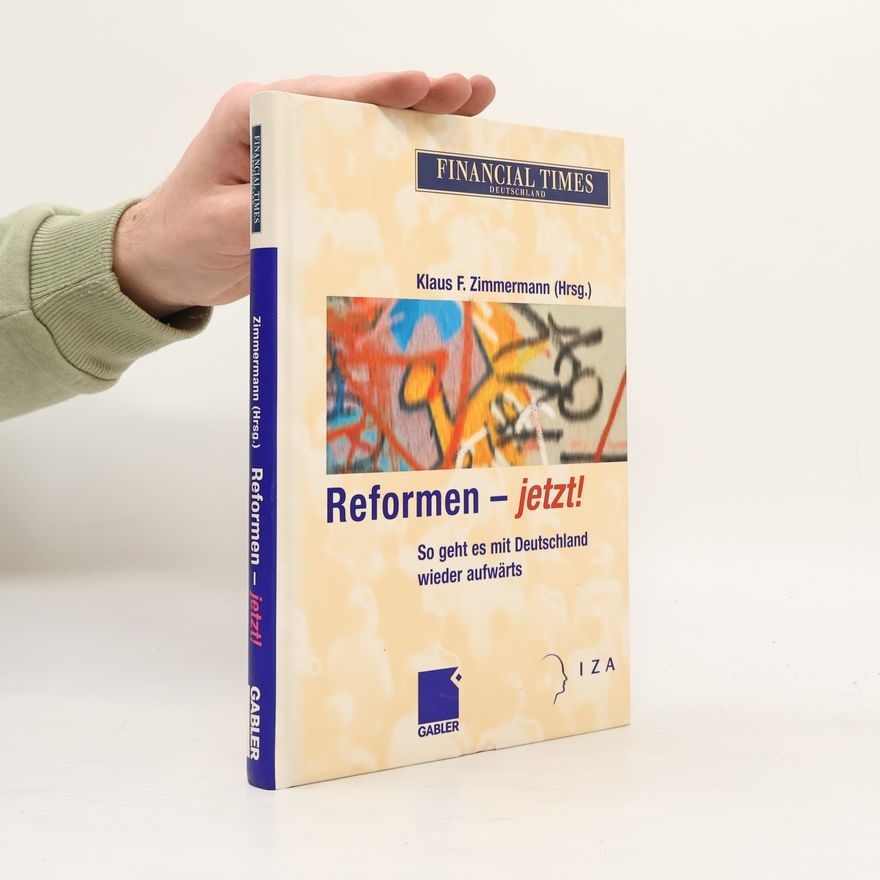 Klaus F. Zimmermann Reformen - jetzt!