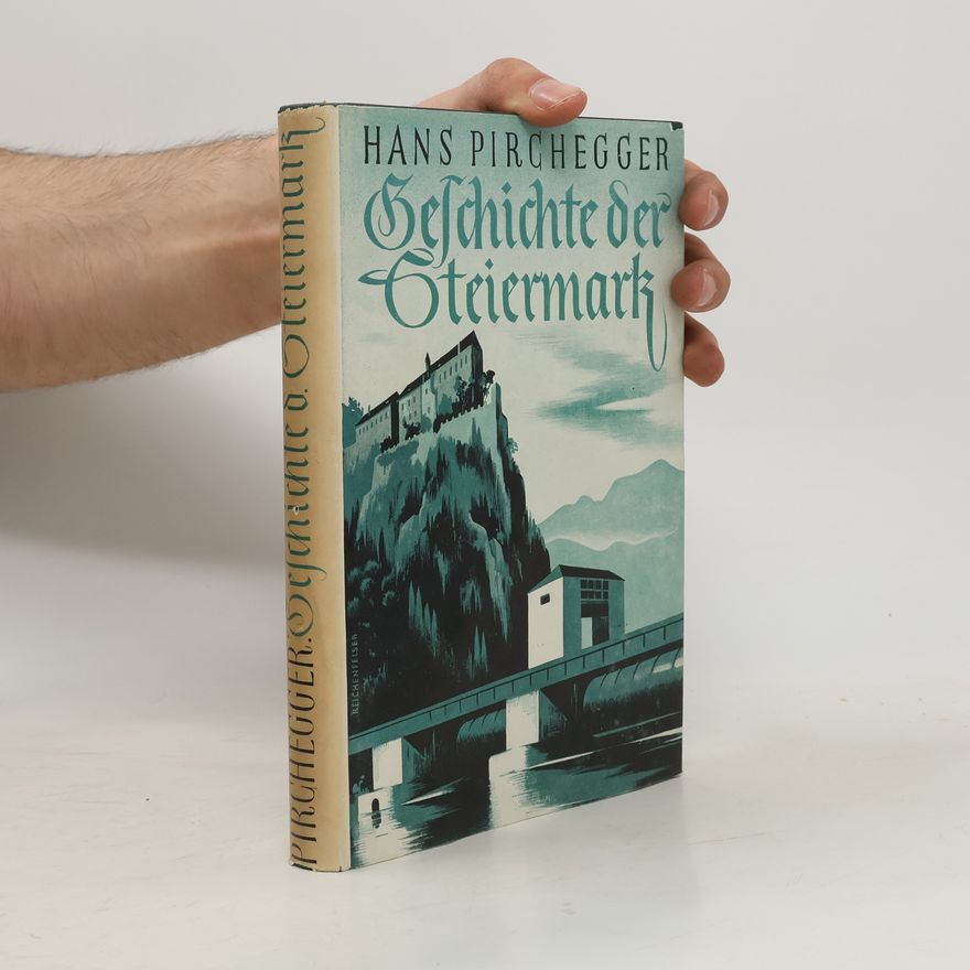 Hans Pirchegger Geschichte der Steiermark