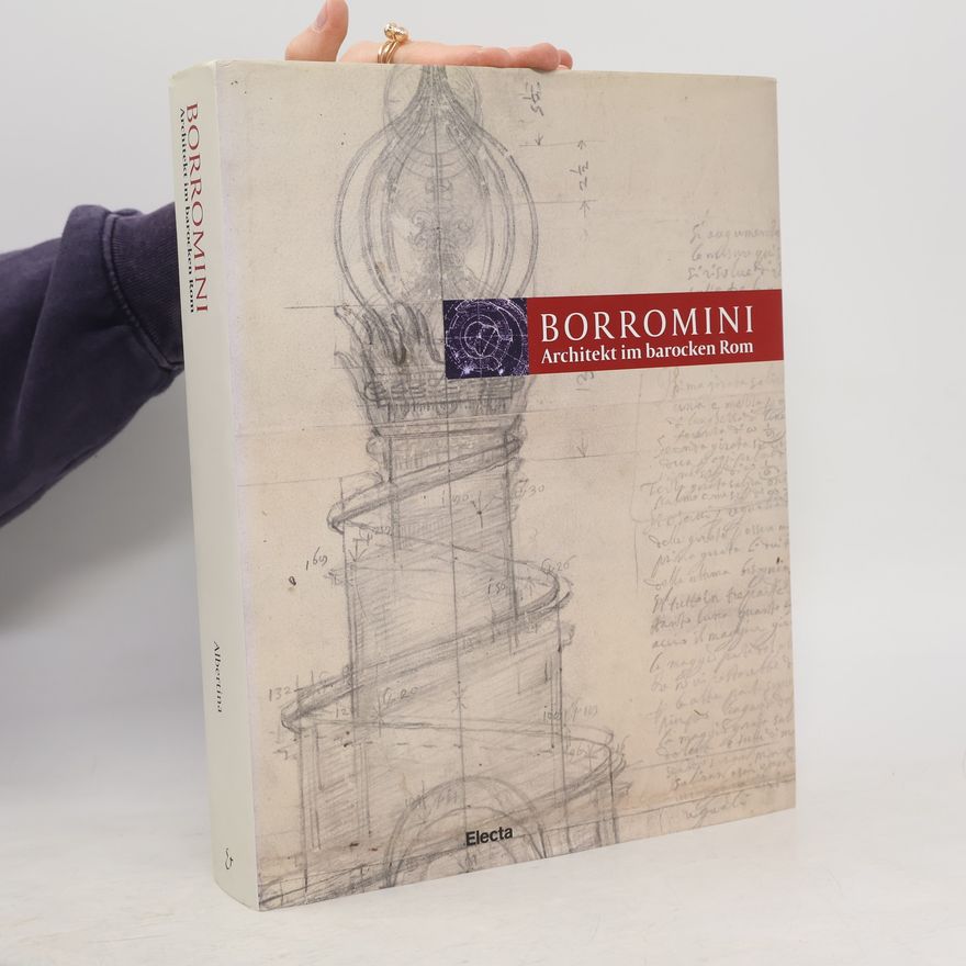 Richard Bösel Borromini - Architekt im barocken Rom