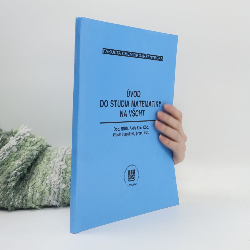 Vlasta Hapalová Úvod do studia matematiky na VŠCHT