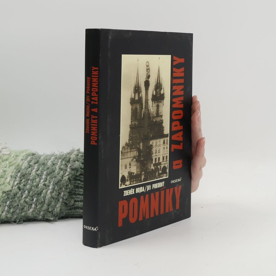 Zdeněk Hojda Pomníky a zapomníky
