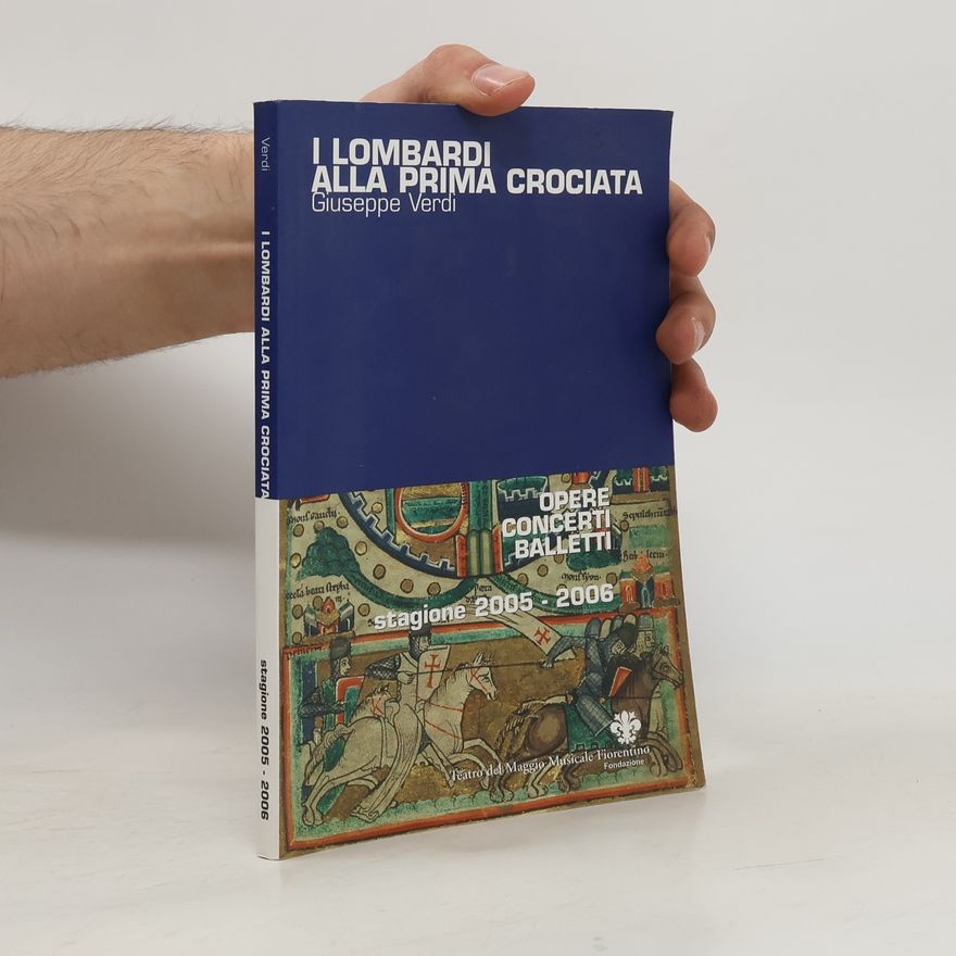 Giuseppe Verdi I Lombardi Alla Prima Crociata