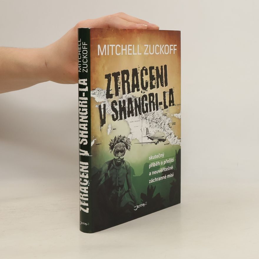 Mitchell Zuckoff Ztraceni v Shangri-la