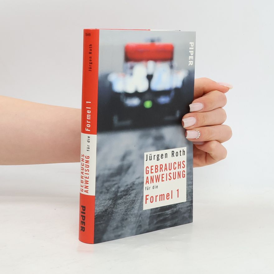 Jürgen Roth Gebrauchsanweisung für die Formel 1