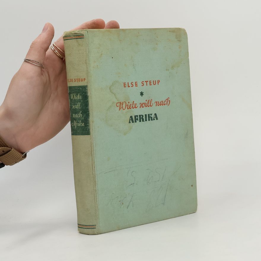 Else Steup  Wiete will nach Afrika