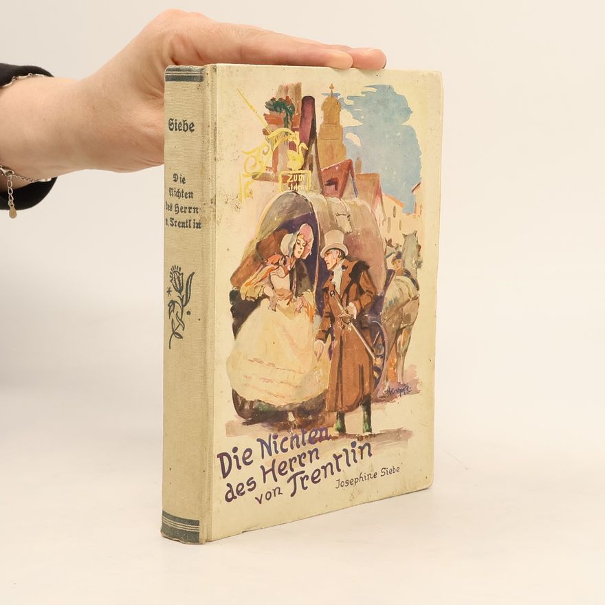 Josephine Siebe Die Nichten des Herrn von Trentlin