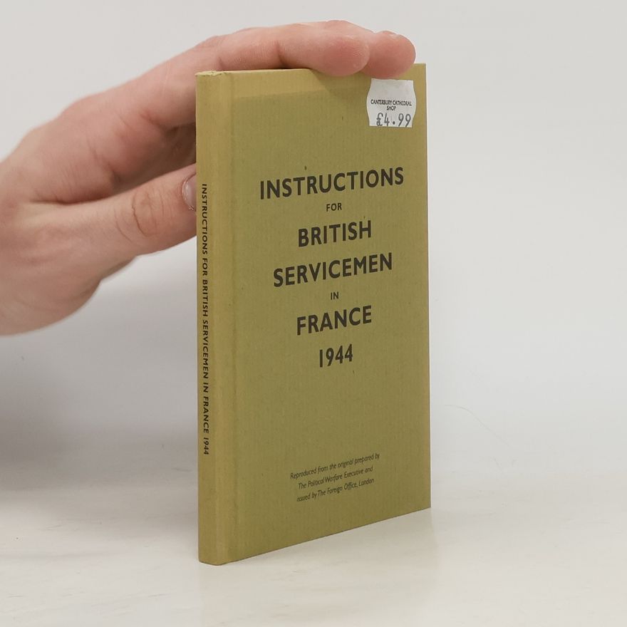 The Bodleian Library Instructions for British Servicemen in France, 1944