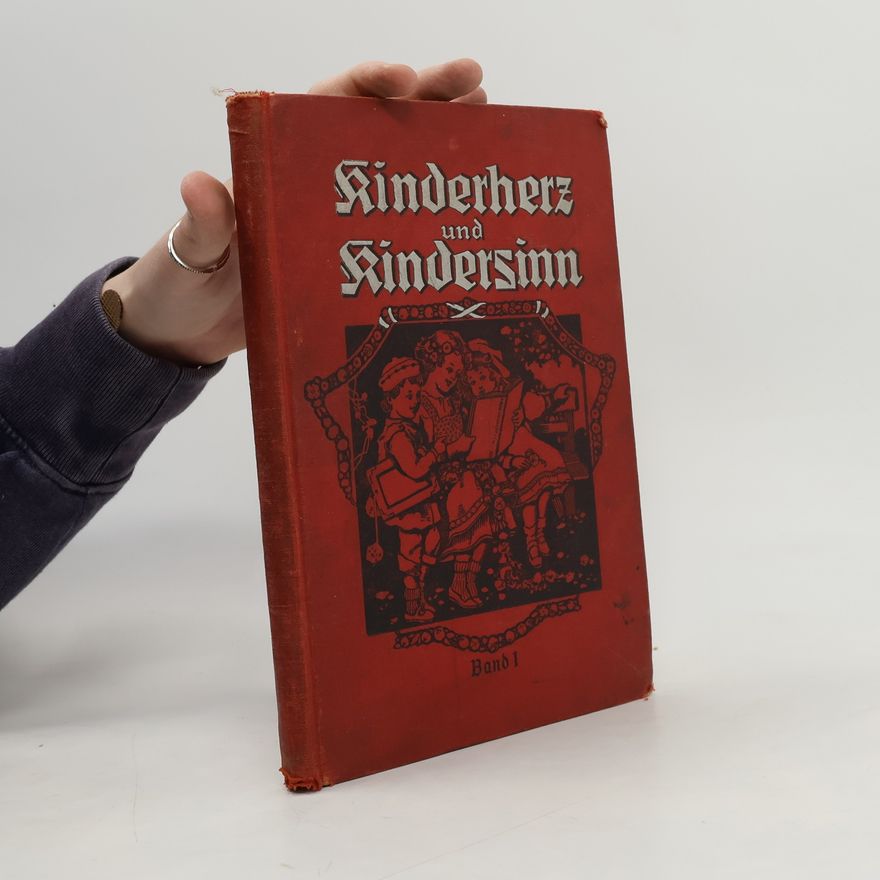 Autorenkollektiv Kinderherz und Kindersinn. Band 1