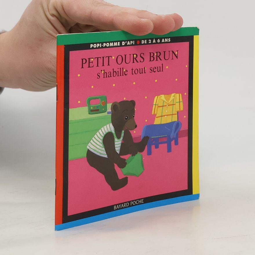 Various authors Petit Ours Brun s'habille tout seul