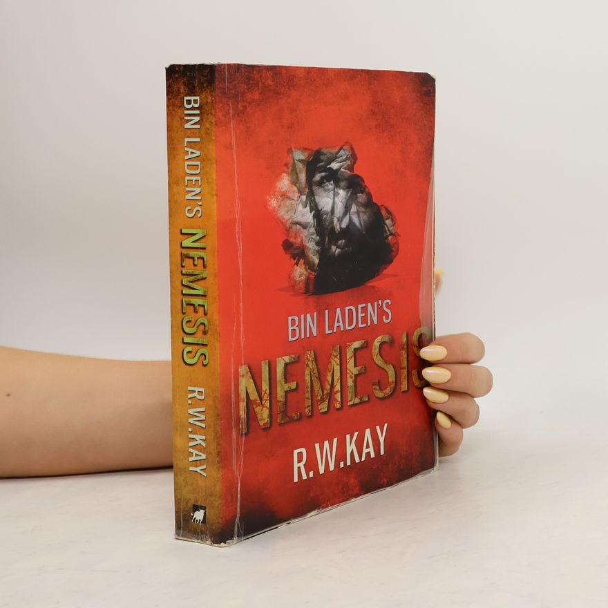R. W. Kay Bin Laden's Nemesis