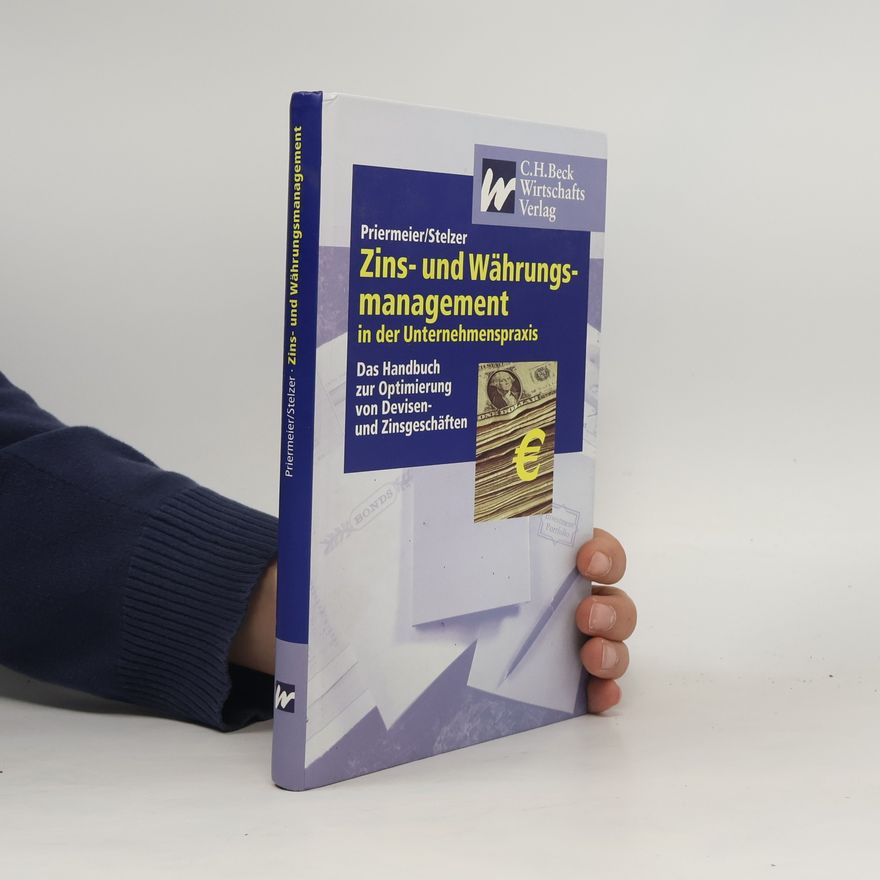 Thomas Priermeier Zins- und Währungsmanagement in der Unternehmenspraxis