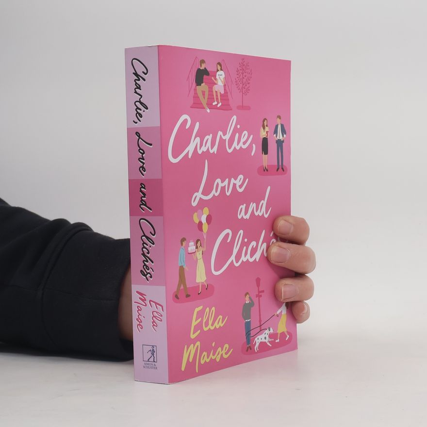 Ella Maise Charlie, Love and Clichés