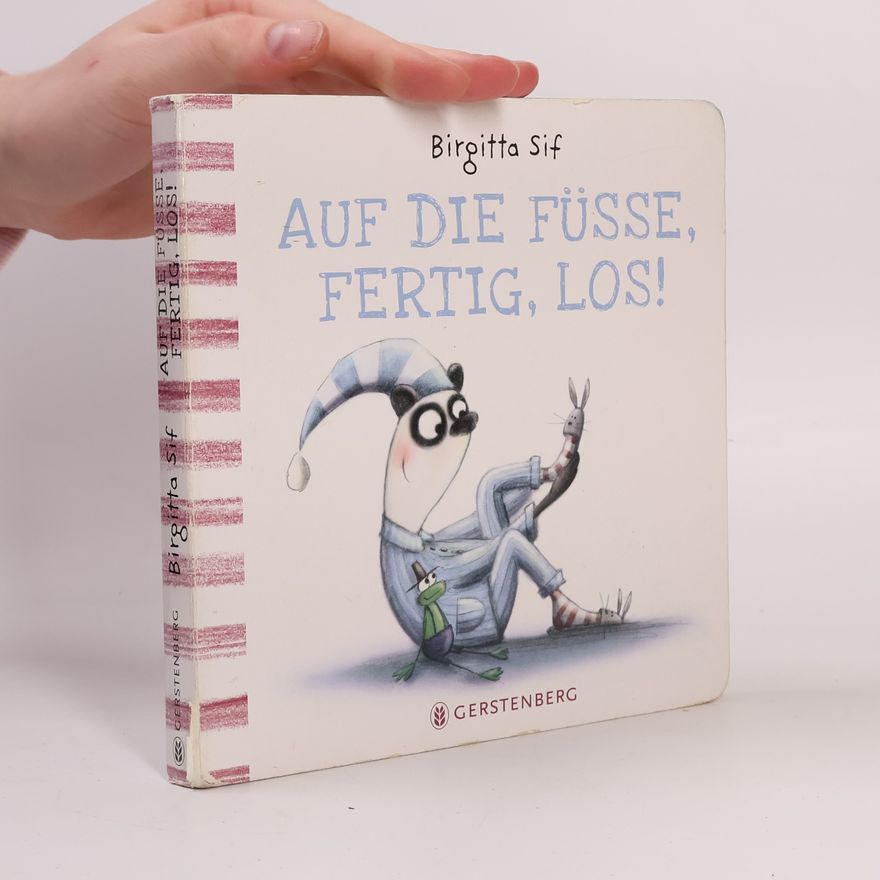 Birgitta Sif Auf die Füße, fertig, los!