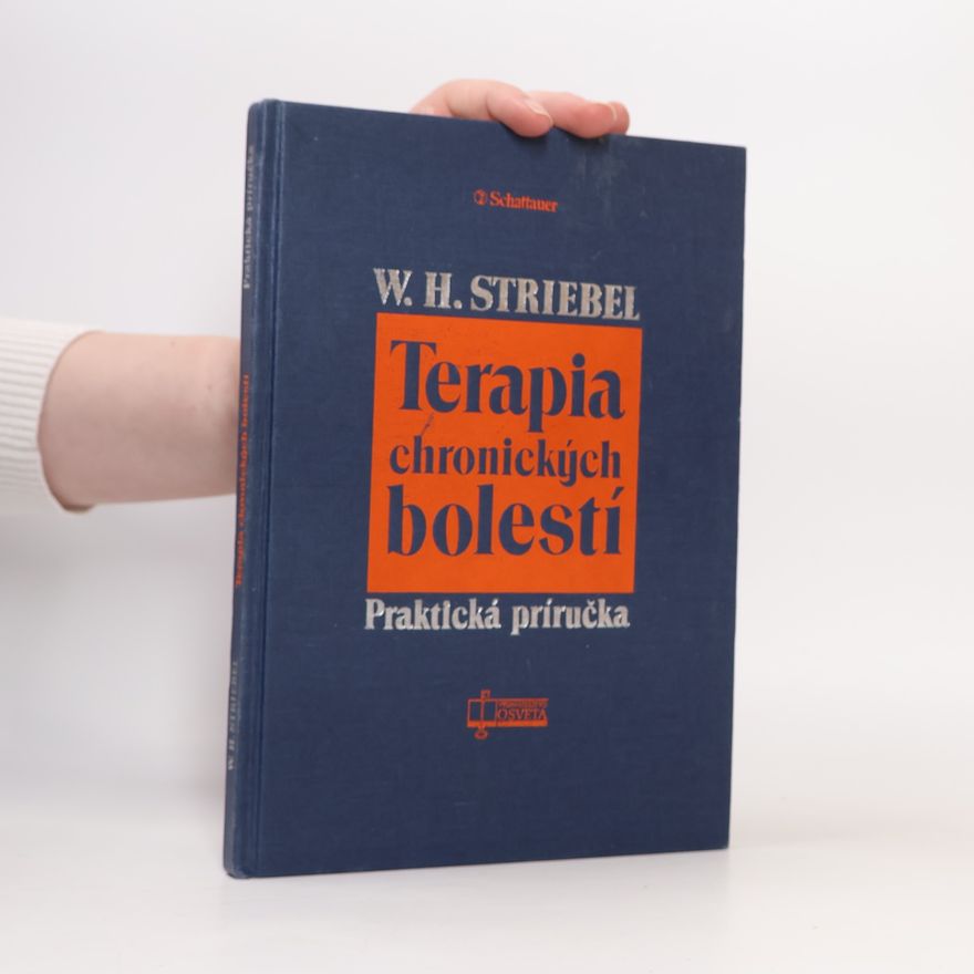 H. W. Striebel Terapia chronických bolestí : praktická príručka