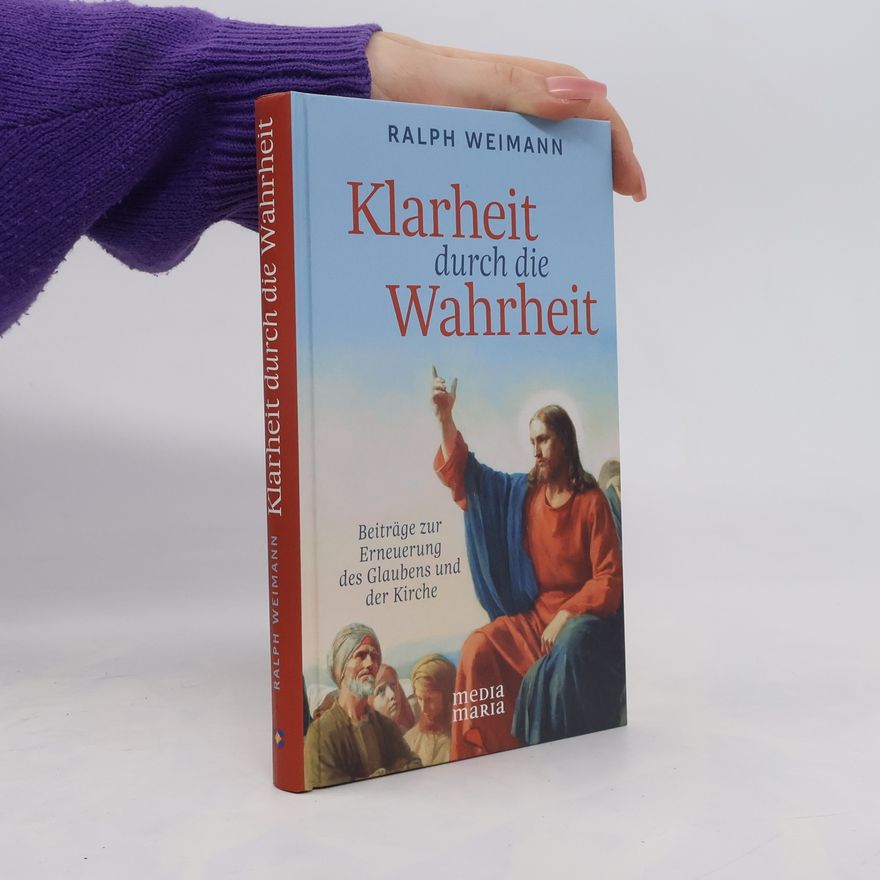 Ralph Weimann Klarheit durch die Wahrheit