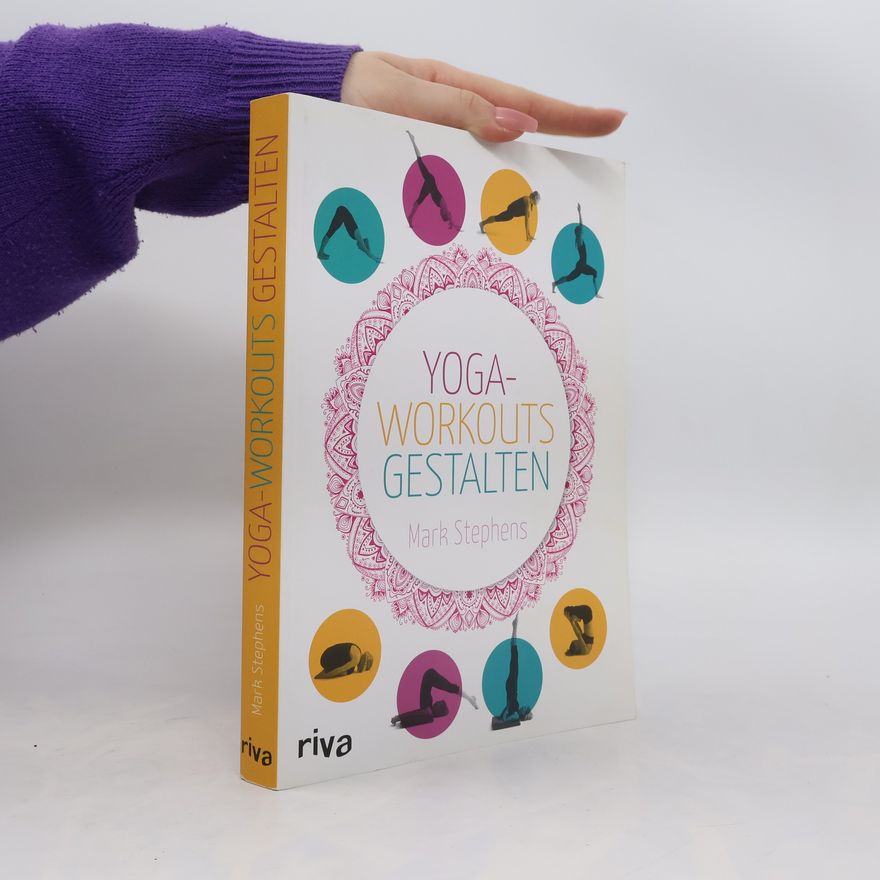 Mark Stephens Yoga-Workouts gestalten