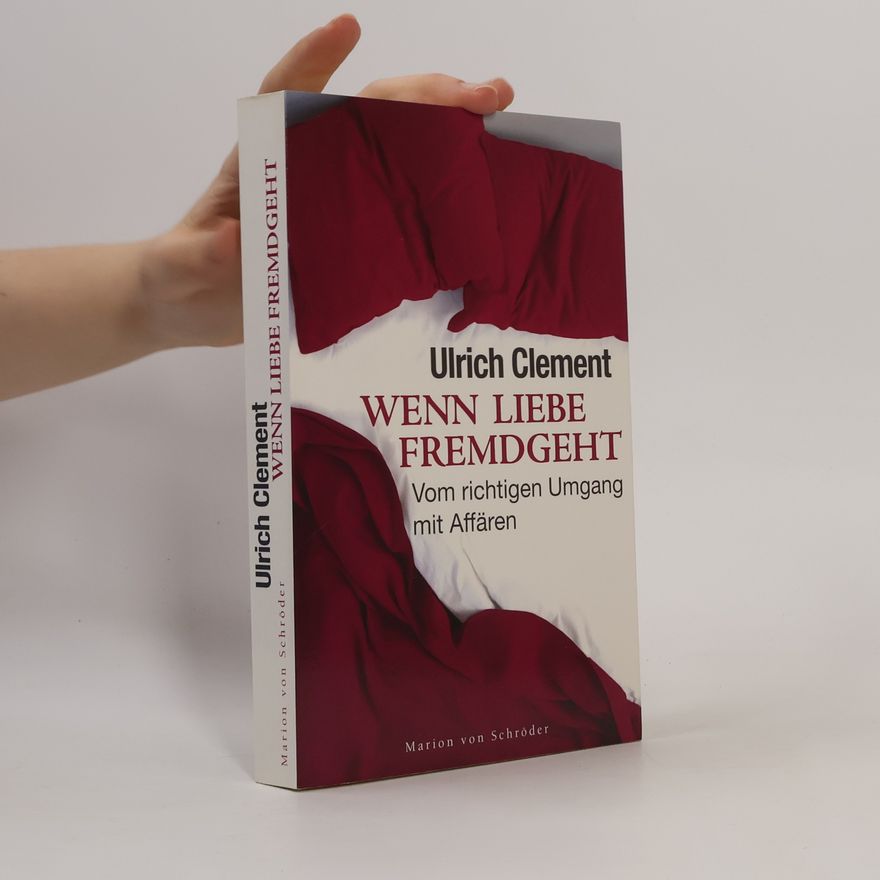 Ulrich Clement Wenn Liebe fremdgeht
