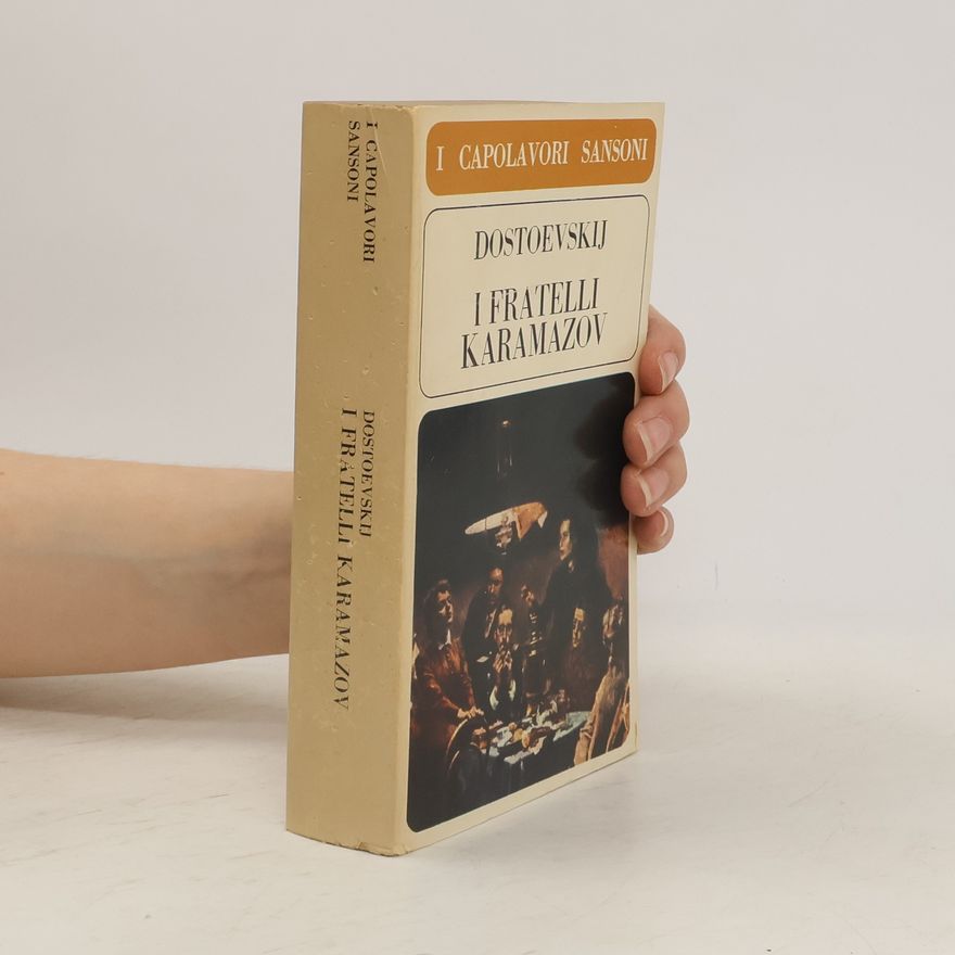 Fjodor Michajlovič Dostojevskij I fratelli Karamazov
