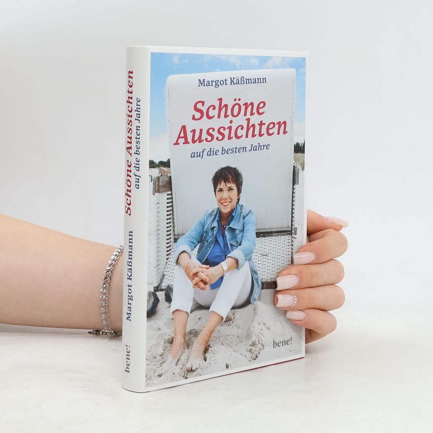 Margot Käßmann Schöne Aussichten auf die besten Jahre