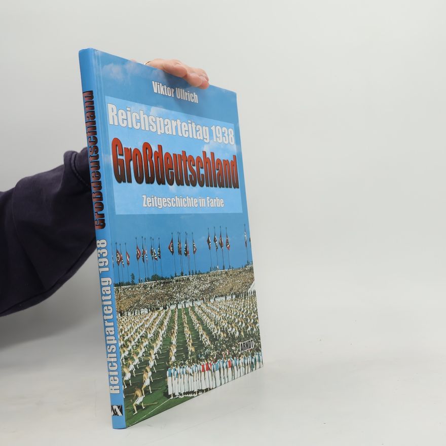 Viktor Ullrich Reichsparteitag 1938 Grossdeutschland