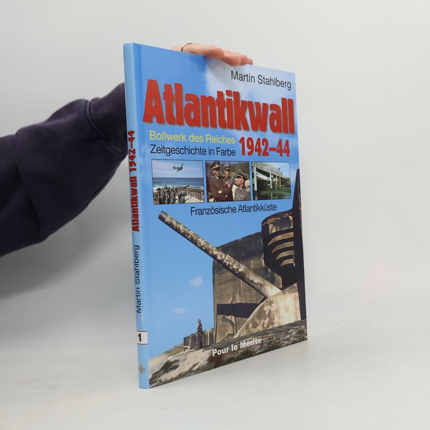 Martin Stahlberg Atlantikwall. Bd.1