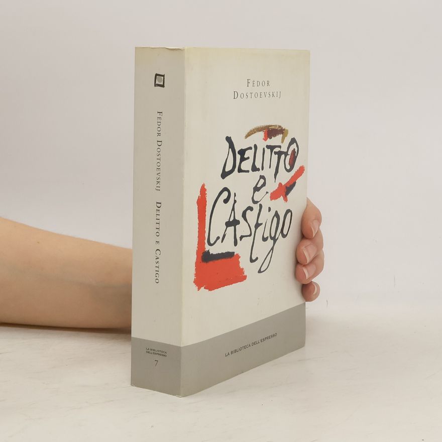Fjodor Michailowitsch Dostojewski Delitto e castigo