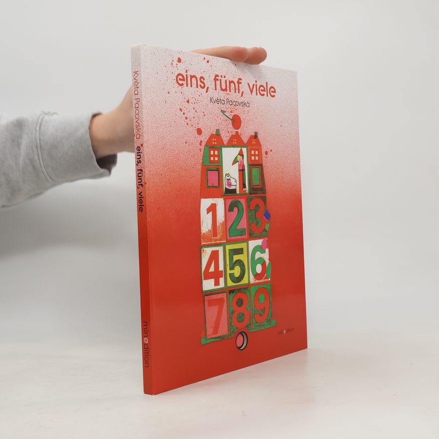 Květa Pacovská Eins, Fünf, Viele: Ausgezeichnet mit dem Deutschen Jugendliteraturpreis 1991