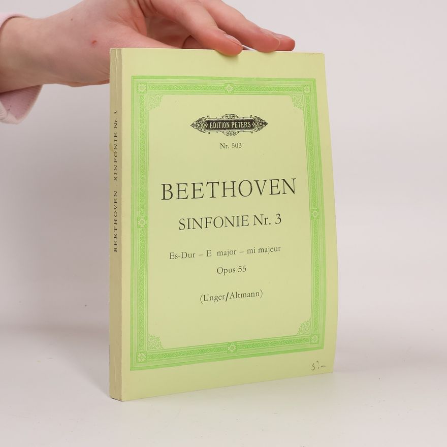 Ludwig van Beethoven Beethoven Sinfonie Nr. 3. Opus 55