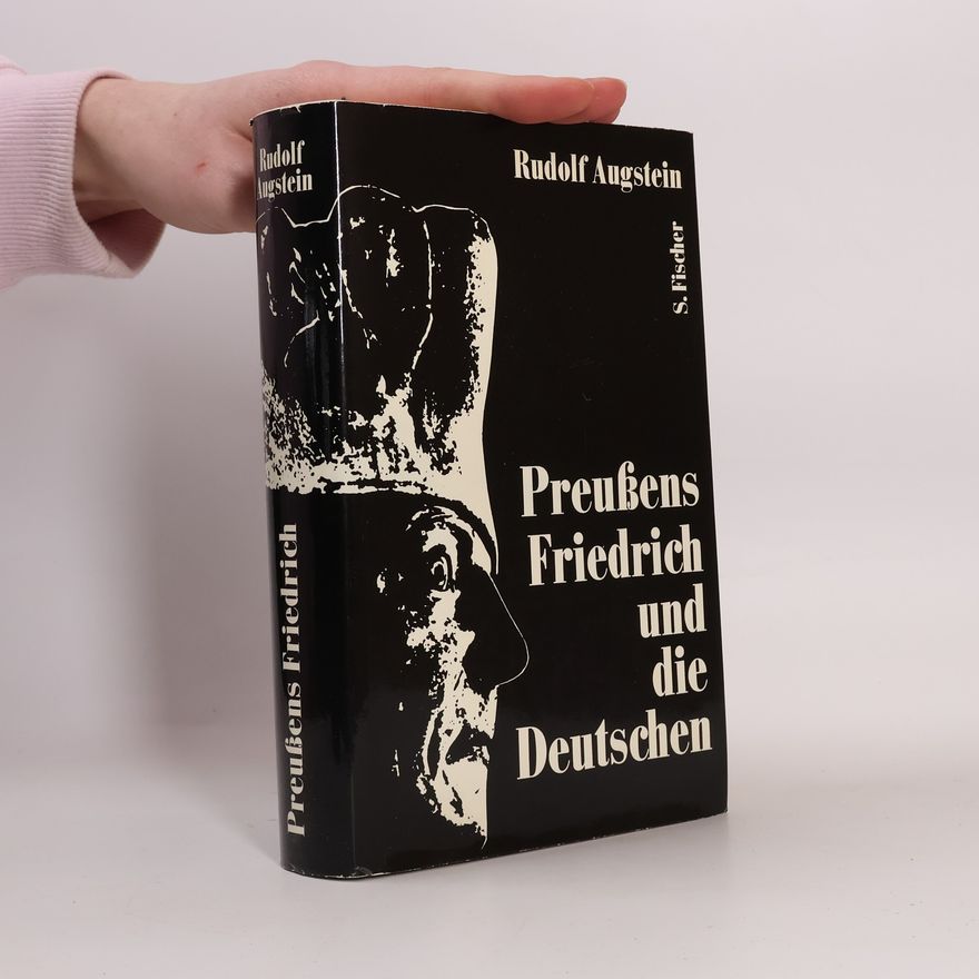 Rudolf Augstein Preußens Friedrich und die Deutschen