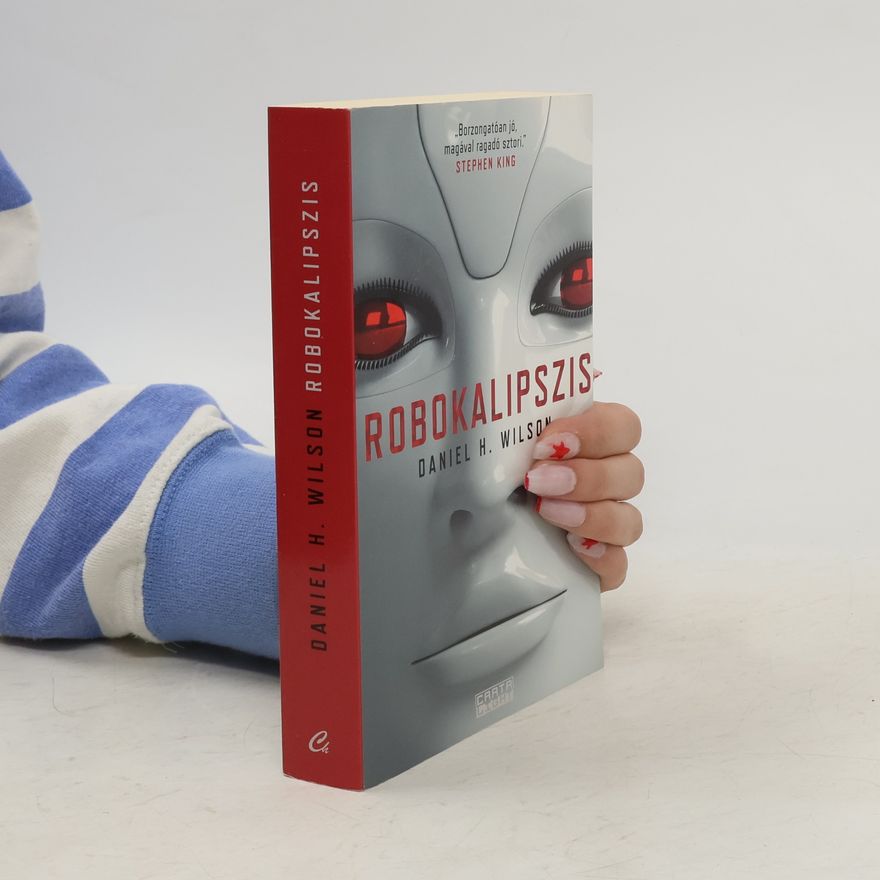 Daniel H. Wilson Robokalipszis
