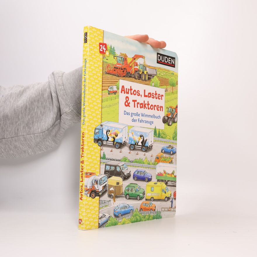 Christina Braun Duden 24+: Autos, Laster & Traktoren: Das große Wimmelbuch der Fahrzeuge
