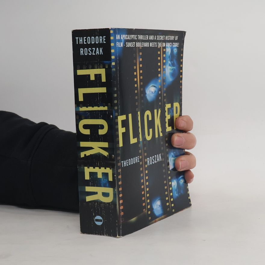 Theodore Roszak Flicker