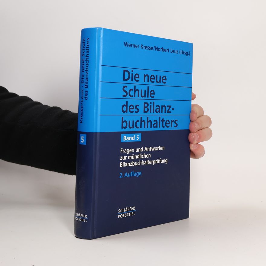 Norbert Leuz Die neue Schule des Bilanzbuchhalters. Band 5