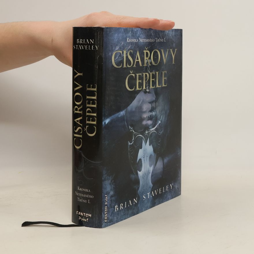 Brian Staveley Císařovy čepele. Kronika netesaného trůnu. Díl 1.