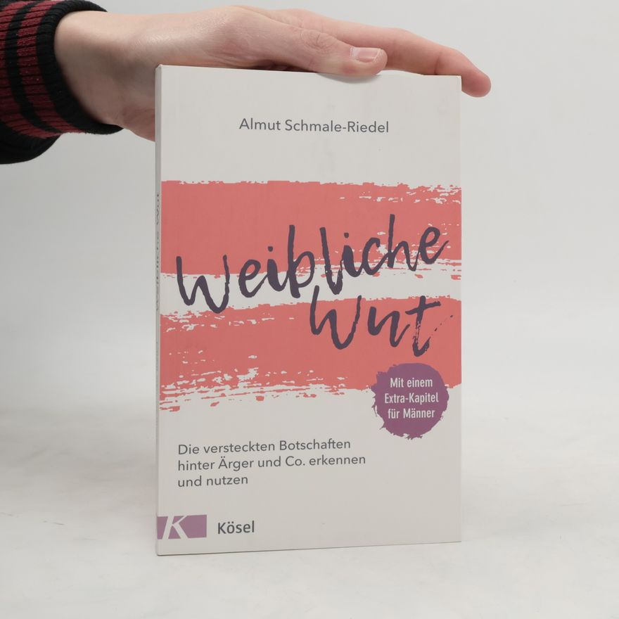 Almut Schmale Riedel Weibliche Wut