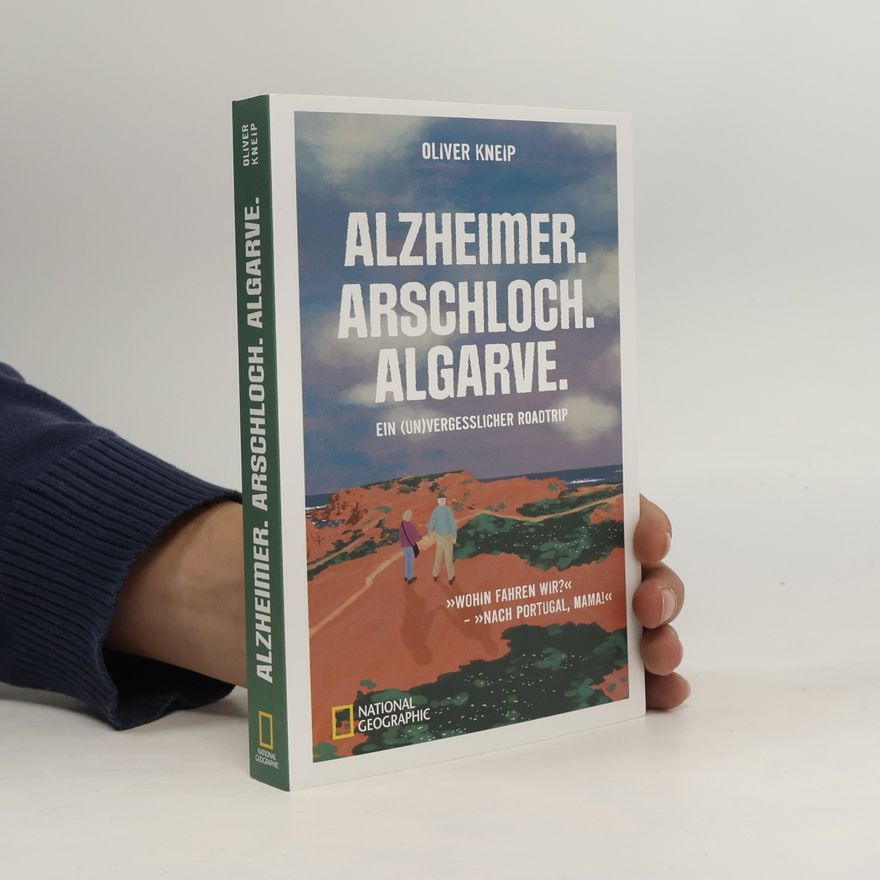 Oliver Kneip Alzheimer. Arschloch. Algarve.