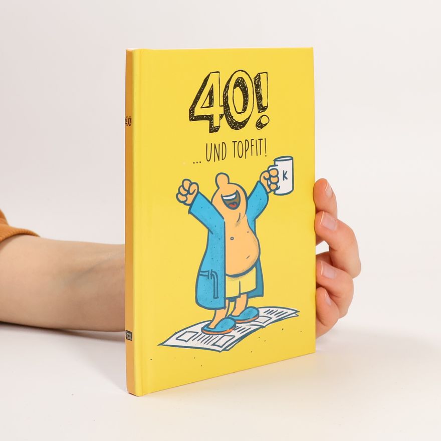 Kolektiv autorů 40! ... und topfit!